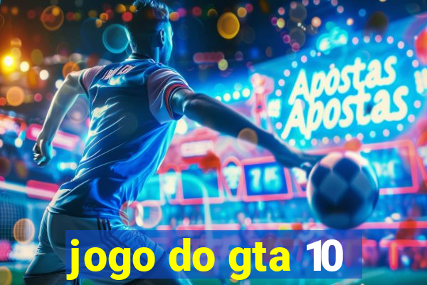 jogo do gta 10